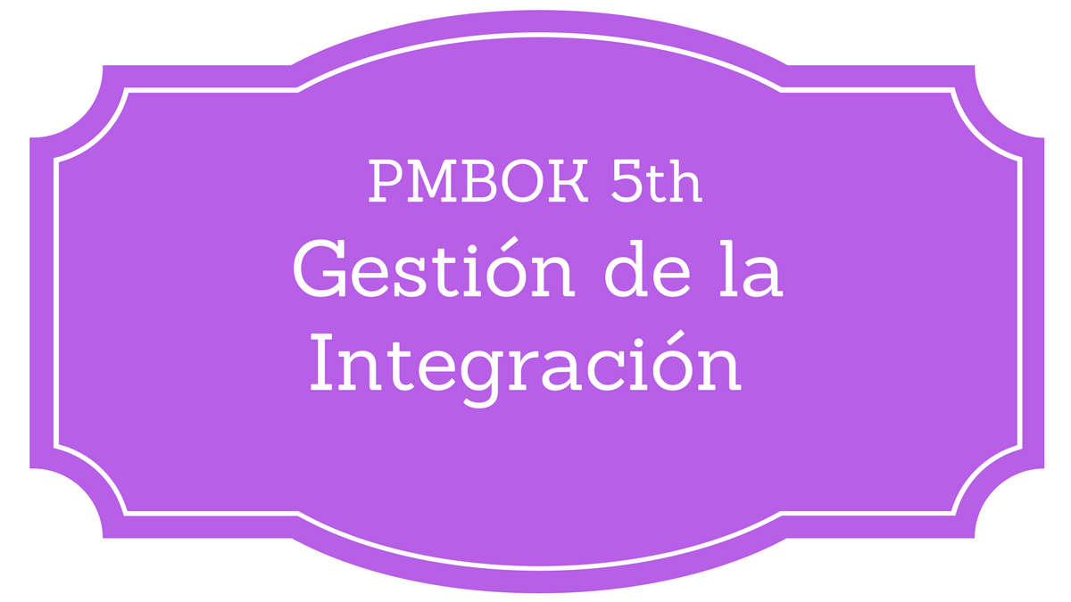 Gestión de la Integración del Proyecto