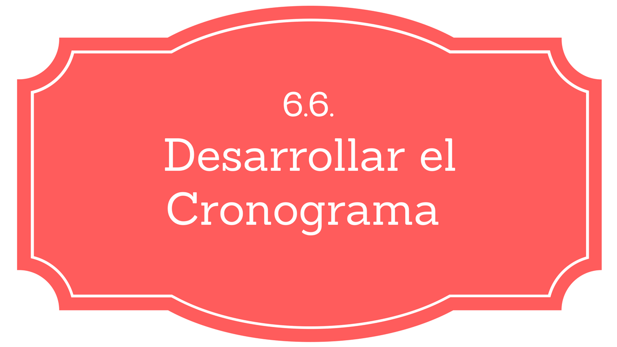 Desarrollar el cronograma PMBOK