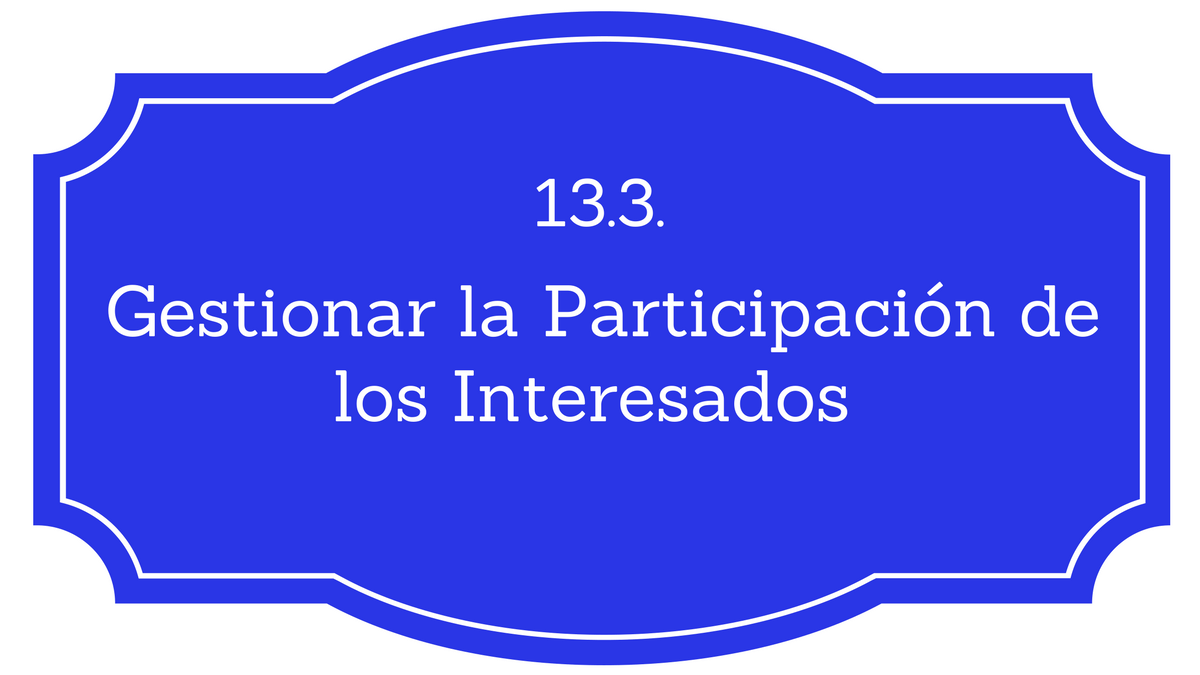 Gestionar la Participación de los Interesados PMBOK