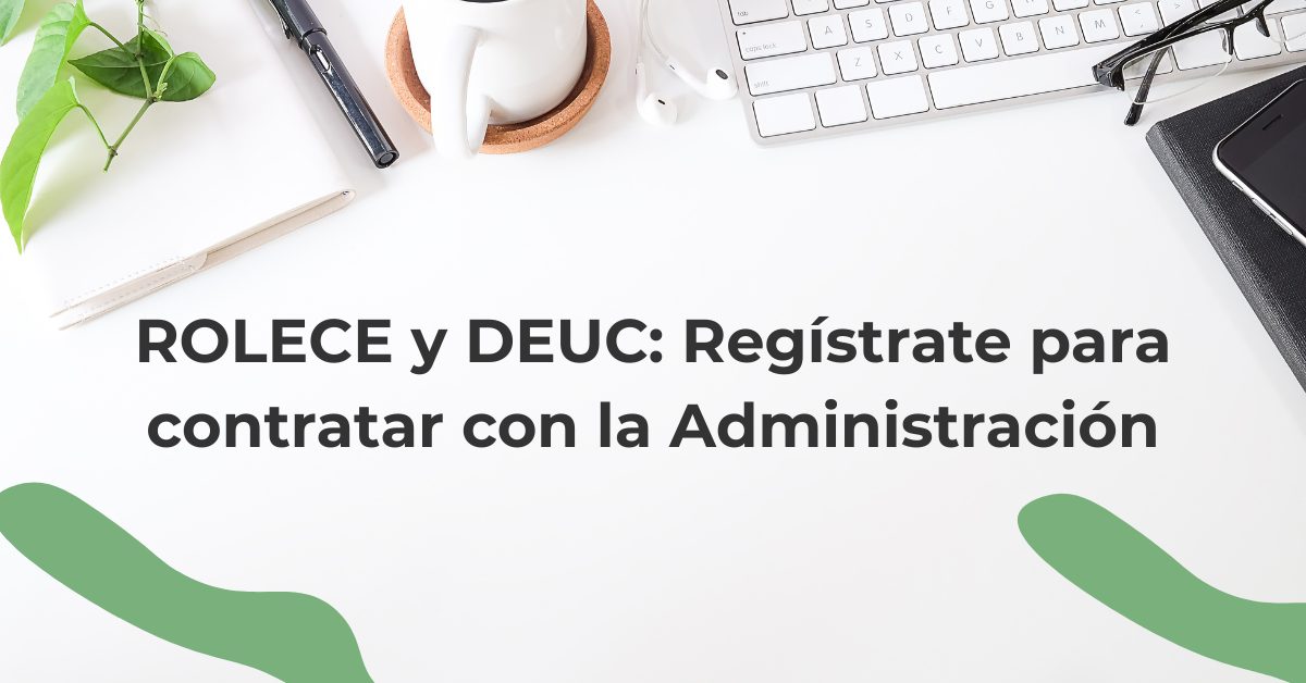 Infografía sobre qué es el ROLECE y el DEUC para contratar con la administración pública